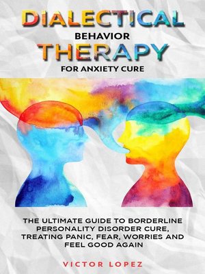 cover image of Dialectical Behavior Therapy for Anxiety Cure